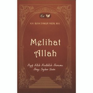 Melihat Allah: Ngaji Kitab Roaitullah Bersama Buya Syakur Yasin